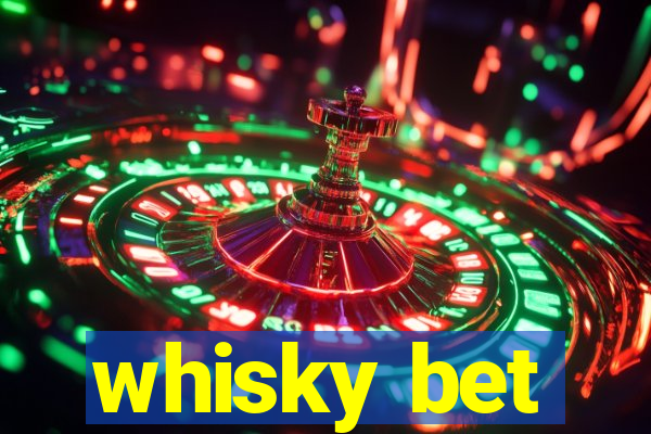 whisky bet